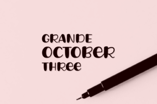 Grande October Three: A Bold Script for Crafters and Designers
