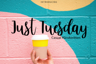 Just Tuesday: A Script Font That Works for Campaigns